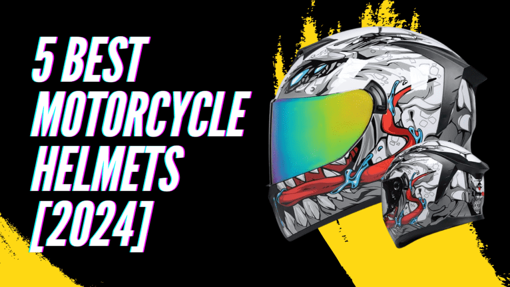 Top 5 Best Motorcycle Helmets [2024]