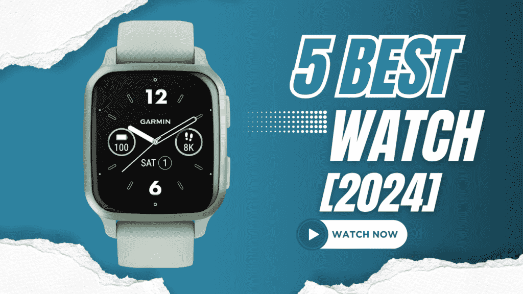 Top 5 Best Watch [2024]