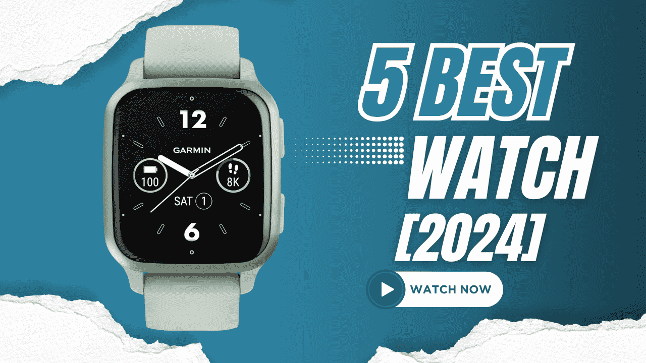 Top 5 Best Watch [2024]