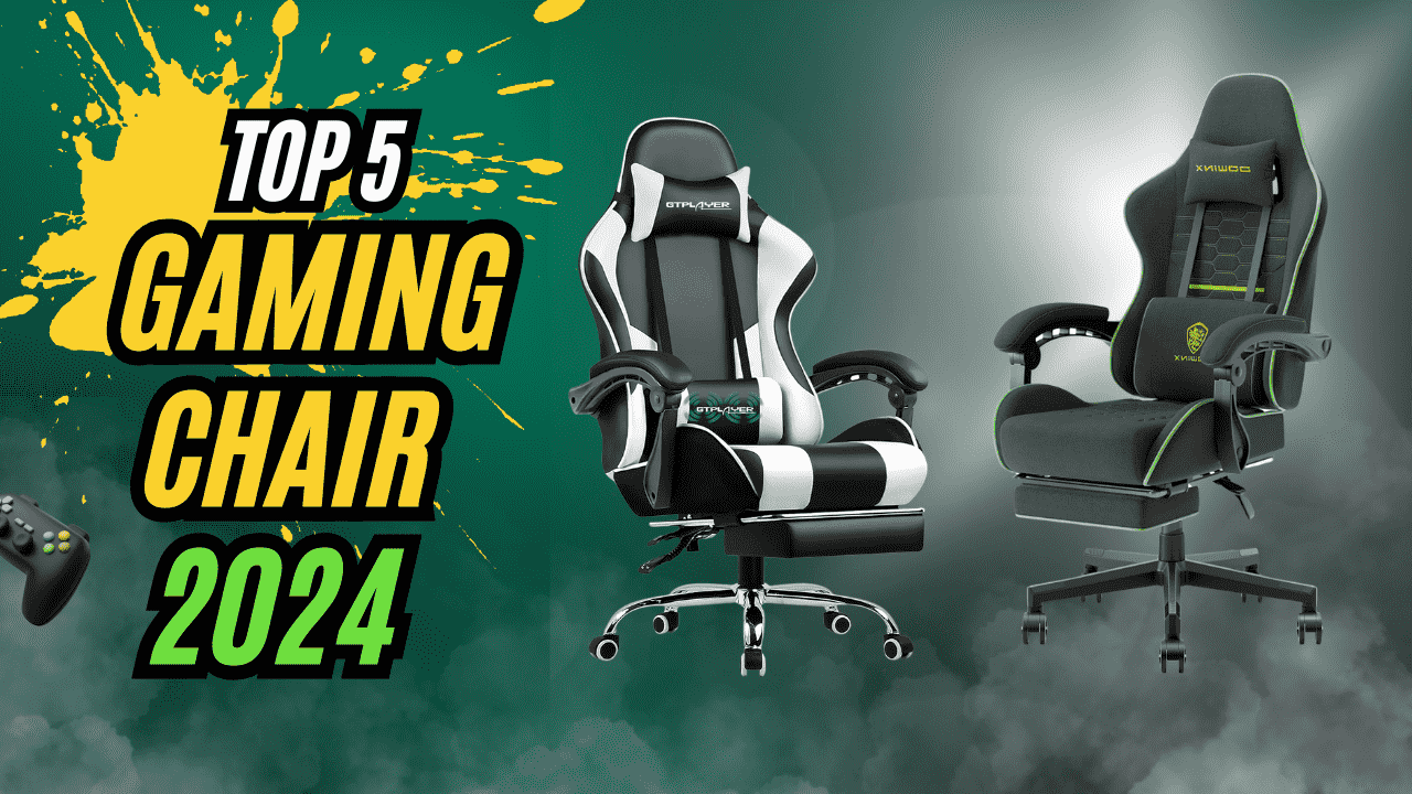 Top 5 Best Gaming Chair [2024]