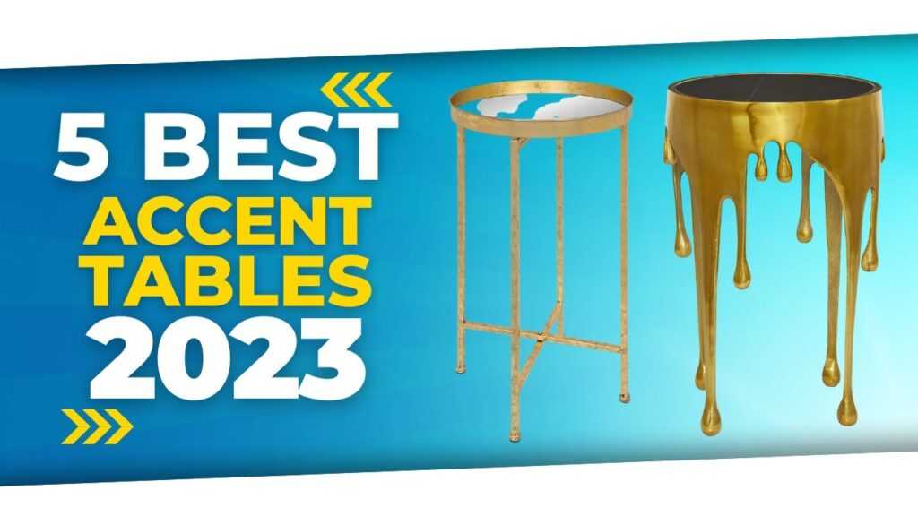 5 Best Accent Tables [2023]
