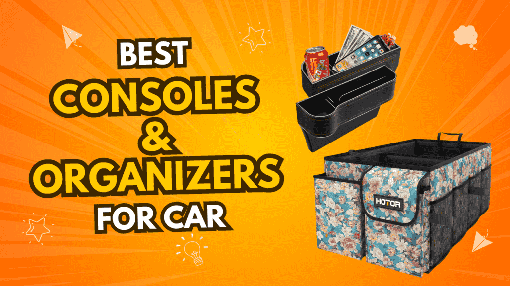 Best Automotive Consoles & Organizers For Car