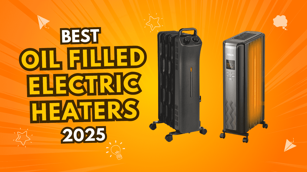 Best oil filled electric heaters in 2025