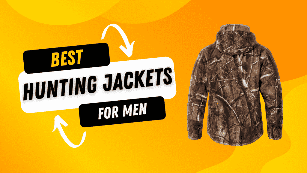 Best Hunting Jackets for Men