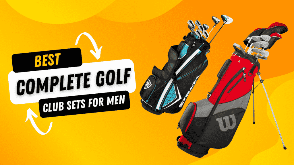 Best Complete Golf Club Sets for Men
