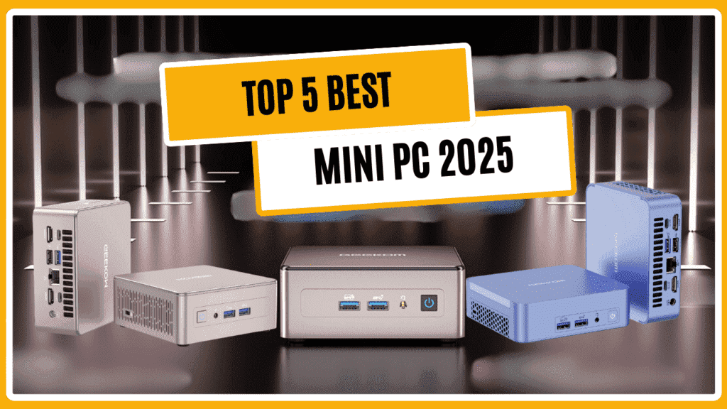 Top 5 Best Mini PC 2025