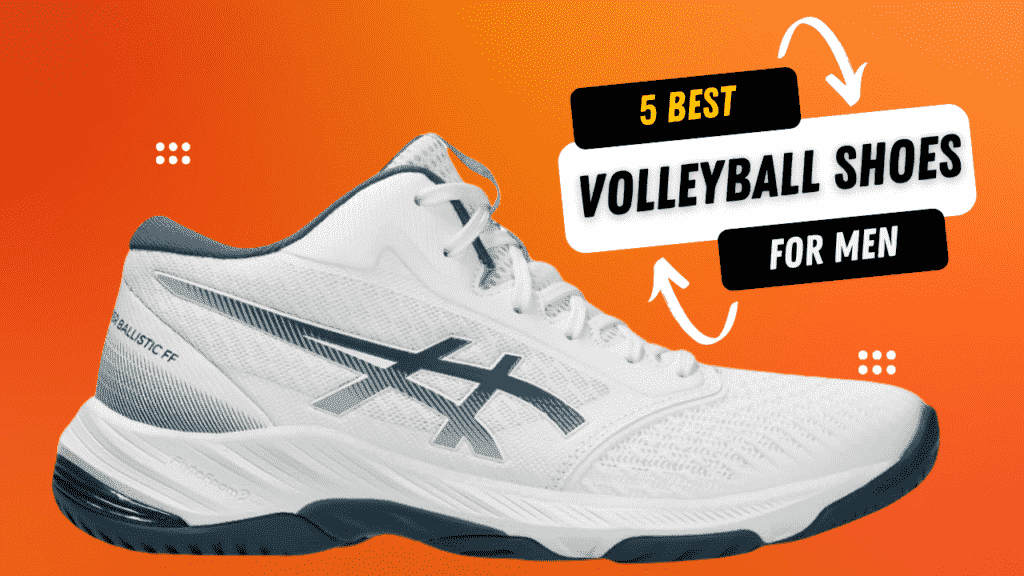 Top 5 Best Volleyball Shoes for Men of 2025