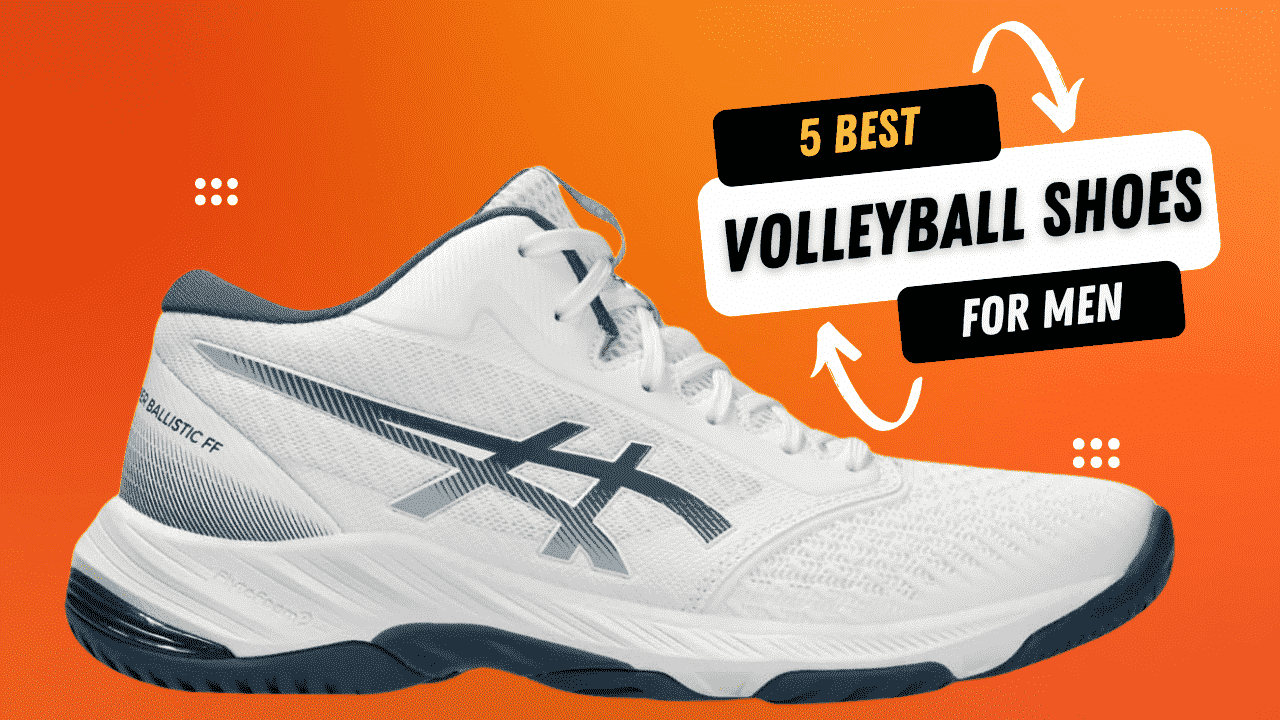 Top 5 Best Volleyball Shoes for Men of 2025