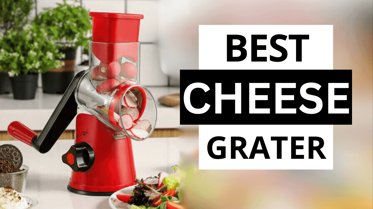 Best Cheese Grater 2025
