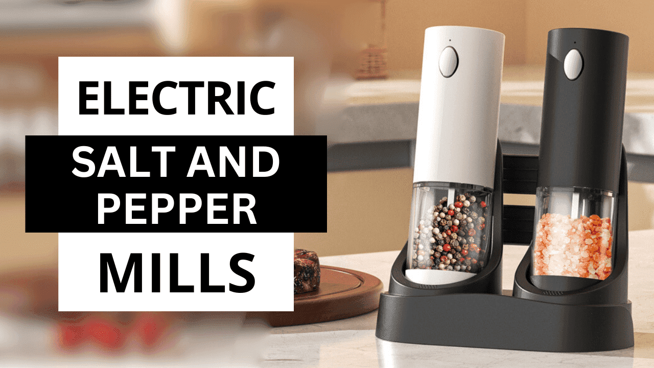 Electric Salt And Pepper Mills