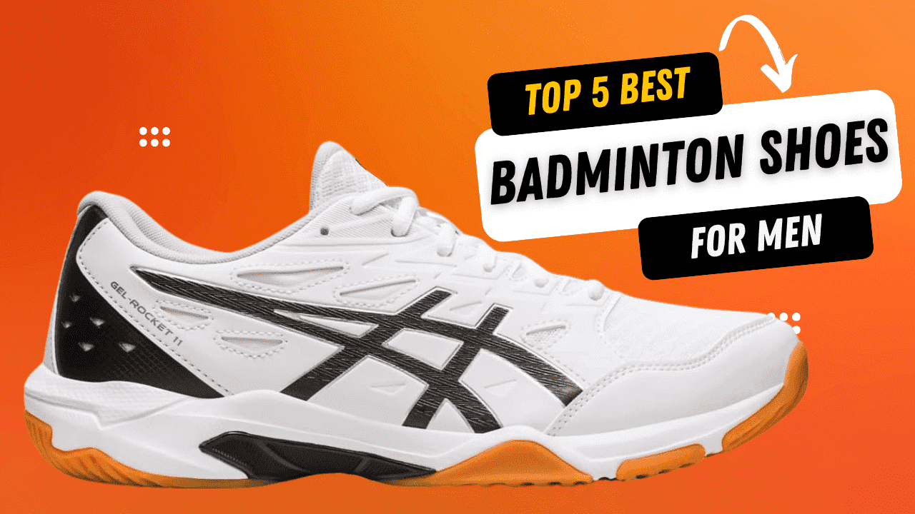 Top 5 Best Badminton Shoes for Men of 2025