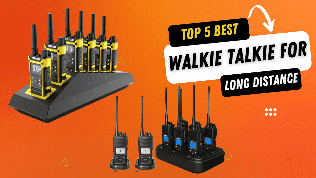 TOP 5 Best Walkie Talkie for Long Distance 2025