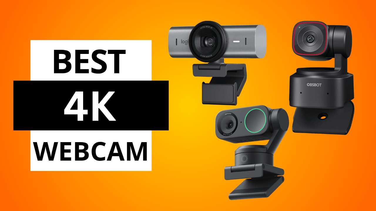 Best 4K Webcam In 2025