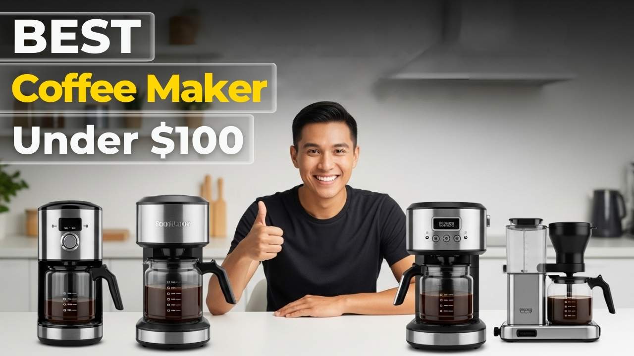 Best Coffee Maker Under $100